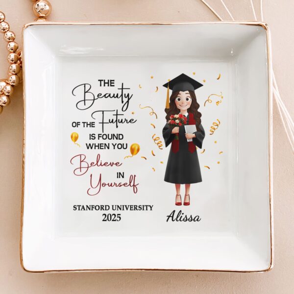 Beauty Of Future Is Found When You Believe In Yourself - Personalized Jewelry Dish