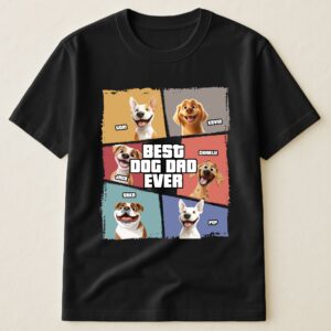 Best Dog Dad Ever New Version - Personalized Shirt