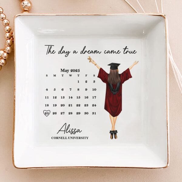 Custom Graduation Date The Day A Dream Came True - Personalized Jewelry Dish