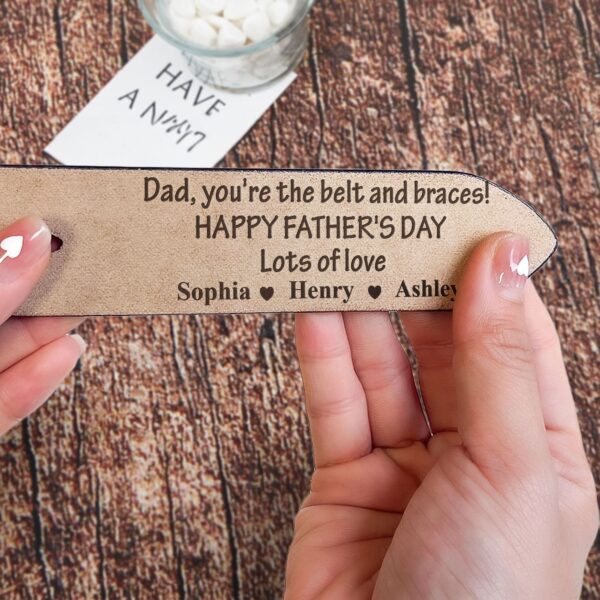 Dad, You're The Belt And Braces - Personalized Engraved Leather Belt - Image 4