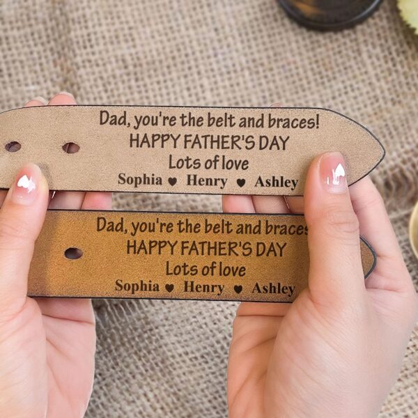 Dad, You're The Belt And Braces - Personalized Engraved Leather Belt - Image 5