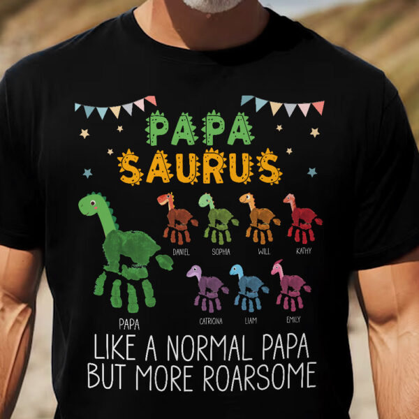 Daddy Saurus Like A Normal Daddy But More Roarsome Handprint - Personalized Shirt - Image 2