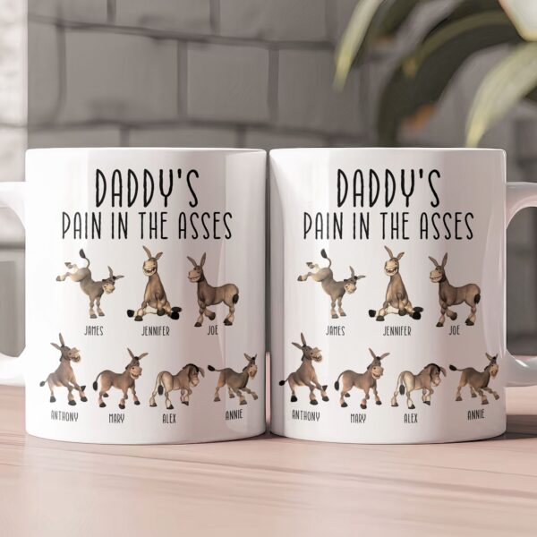 Daddy's Pain In The Asses - Funny Gifts For Mommy, Daddy - Personalized Mug