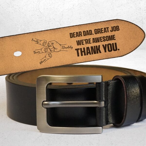 Dear Dad Great Job We're Awesome Thank You - Personalized Engraved Leather Belt - Image 5