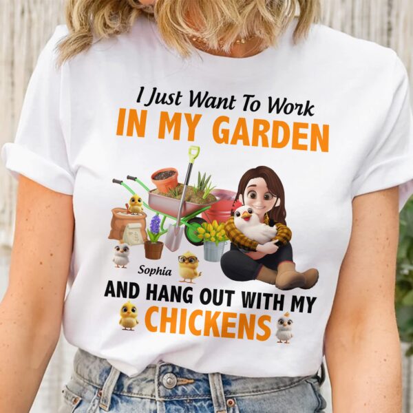 I Just Want To Work In My Garden And Hang Out With My Chickens - Personalized Shirt - Image 2