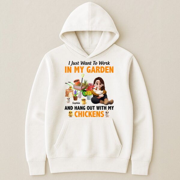 I Just Want To Work In My Garden And Hang Out With My Chickens - Personalized Shirt - Image 5