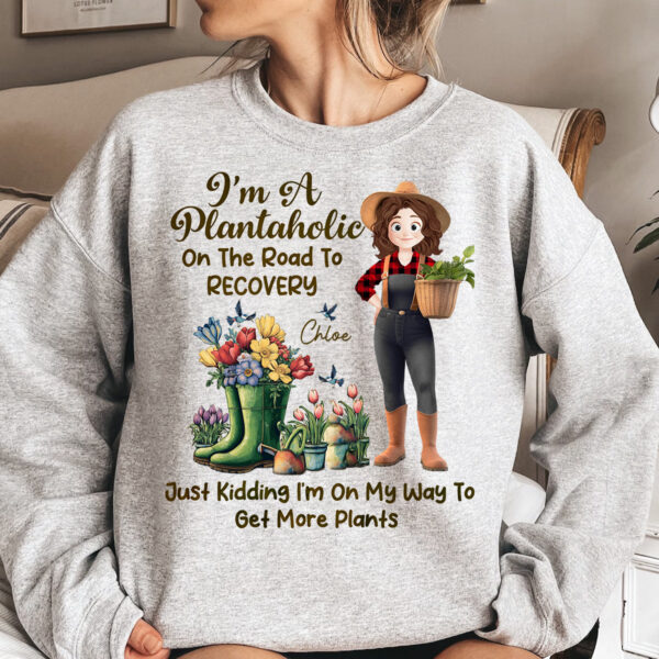 I'm A Plantaholic On The Road To Recovery - Personalized Shirt - Image 4