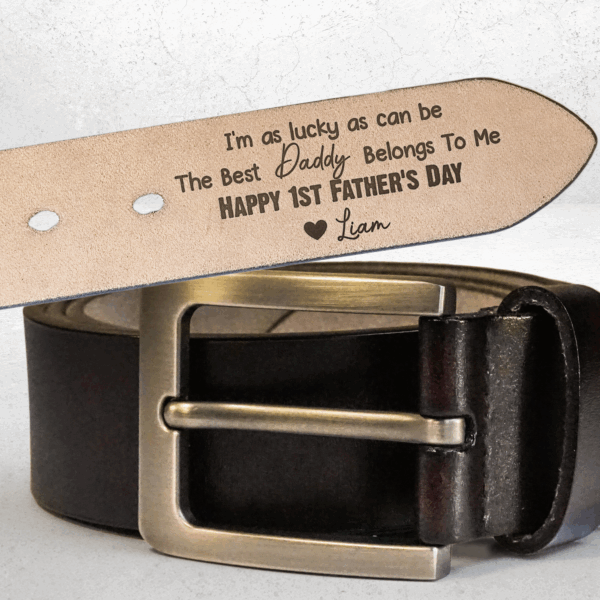 I'm As Lucky As Can Be The Best Daddy Belongs To Me - Personalized Engraved Leather Belt - Image 2