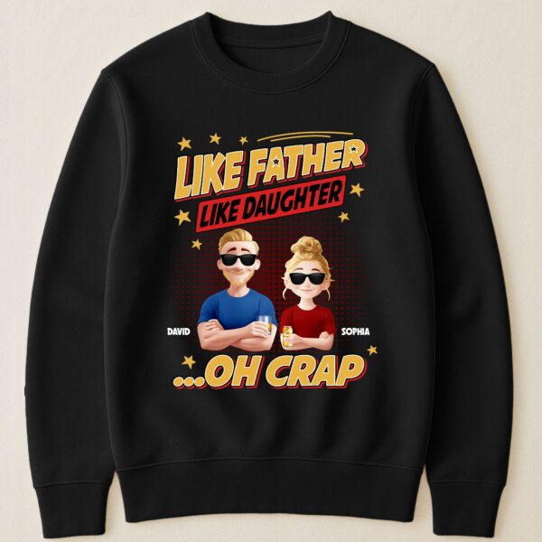 Like Father Like Daughter - New Style - Personalized Shirt - Image 3