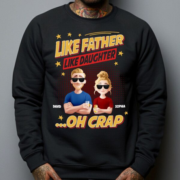 Like Father Like Daughter - New Style - Personalized Shirt - Image 4