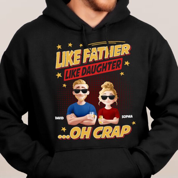 Like Father Like Daughter - New Style - Personalized Shirt - Image 6