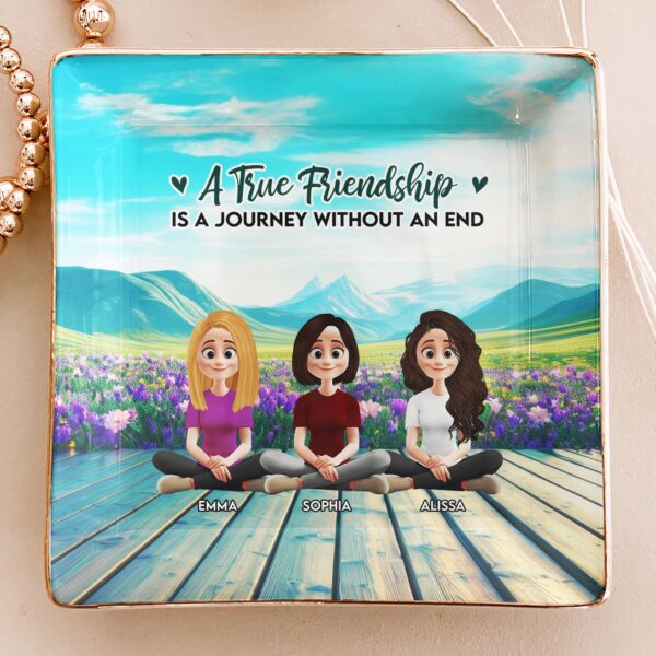 New Version A True Friendship Is A Journey Without An End - Personalized Jewelry Dish