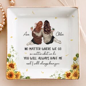 No Matter Where We Go & What We Do Friendship Gift - Personalized Jewelry Dish