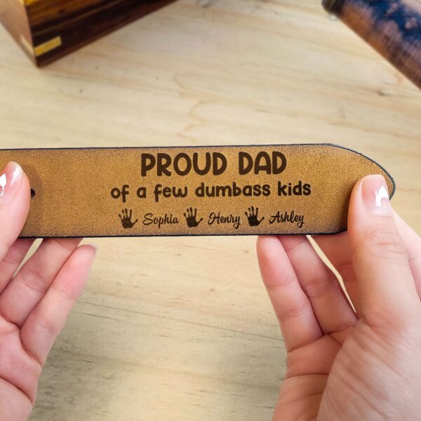 Proud Dad Of A Few Dumbass Kids - Personalized Engraved Leather Belt - Image 3