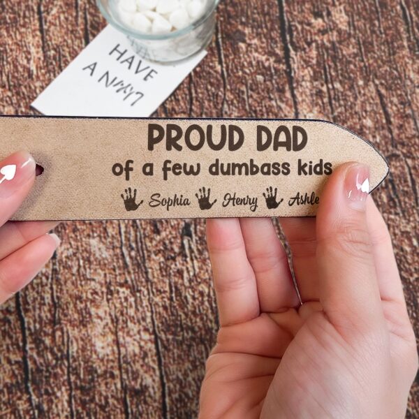 Proud Dad Of A Few Dumbass Kids - Personalized Engraved Leather Belt - Image 4