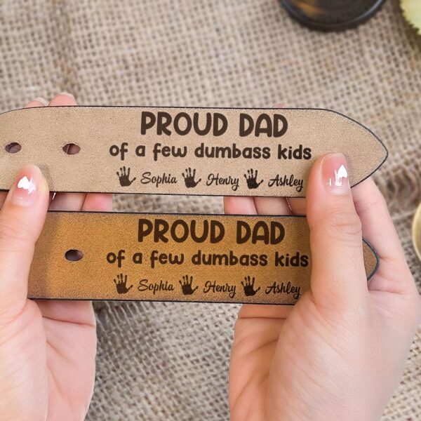 Proud Dad Of A Few Dumbass Kids - Personalized Engraved Leather Belt - Image 5