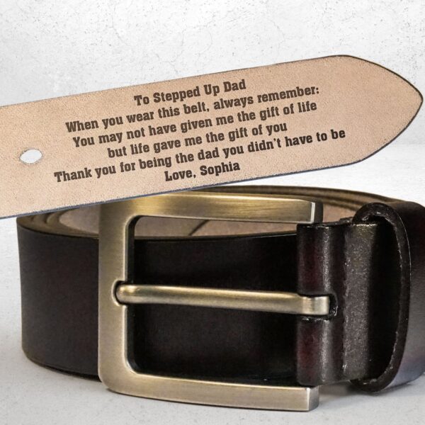 To Stepped Up Dad Life Gave Me The Gift Of You - Personalized Engraved Leather Belt - Image 2