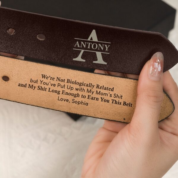 To Stepped Up Dad We're Not Biologically Related But - Personalized Engraved Leather Belt - Image 2