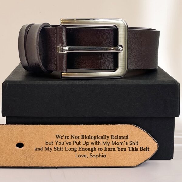 To Stepped Up Dad We're Not Biologically Related But - Personalized Engraved Leather Belt - Image 4